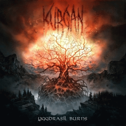 Kurgan (DK) : Yggdrasil Burns